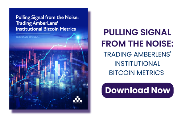 Pulling Signal from the Noise: Trading AmberLens' Institutional Bitcoin Metrics